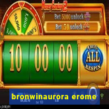 bronwinaurora erome